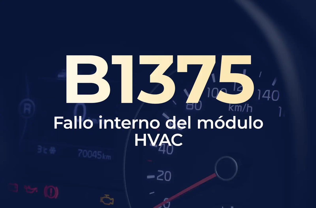 La imagen muestra el código B1375 en amarillo y el texto "Fallo interno del módulo HVAC" en blanco, sobre el fondo azul desenfocado del tablero de un vehículo.