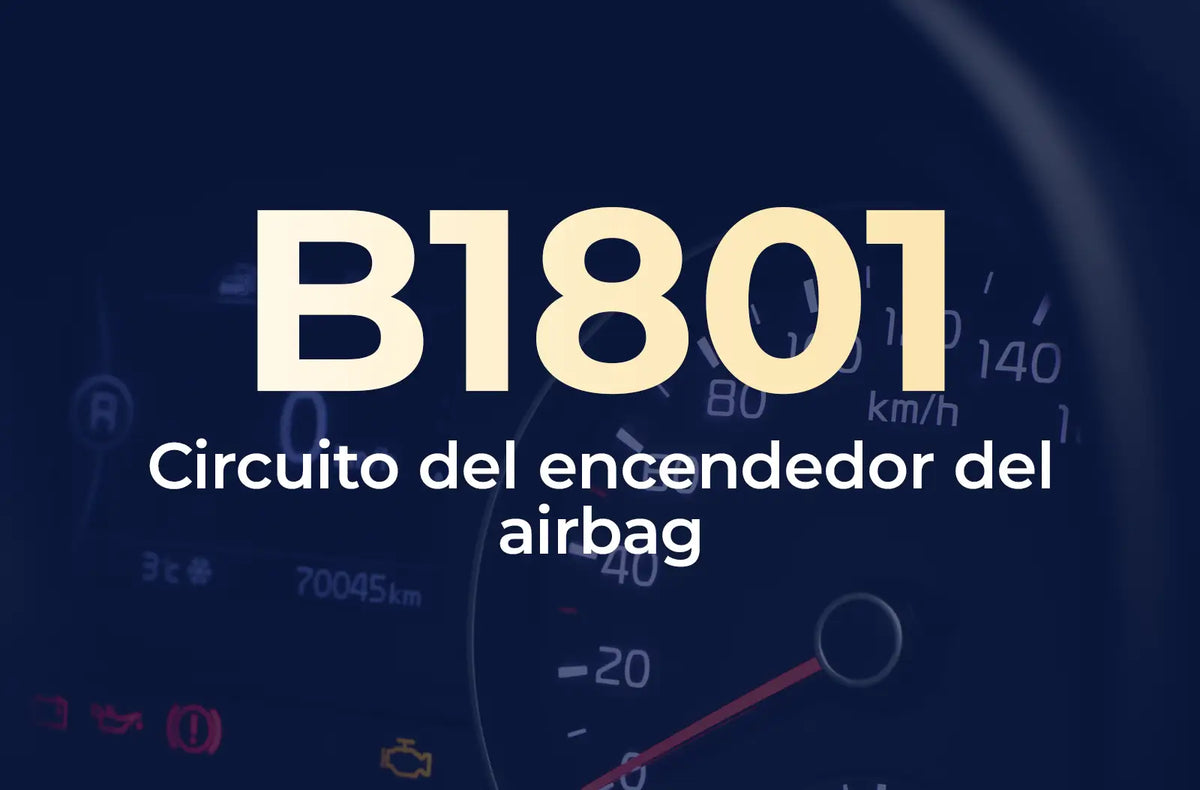 Muestra el código B1801 en amarillo y el texto "Circuito del encendedor del airbag" en blanco, sobre el fondo azul desenfocado del tablero del vehículo.