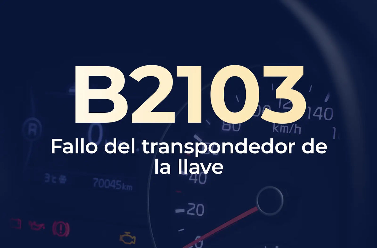 Muestra el código B2103 en amarillo y el texto "Fallo del transpondedor de la llave" en blanco, sobre el fondo azul desenfocado del tablero del vehículo.