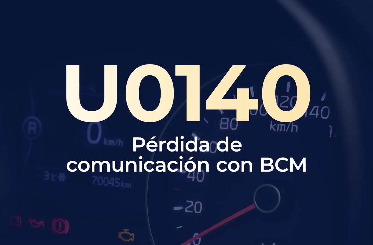 Muestra el código U0140 en amarillo y el texto "Pérdida de comunicación con BCM" en blanco, sobre el fondo azul desenfocado del tablero del vehículo.