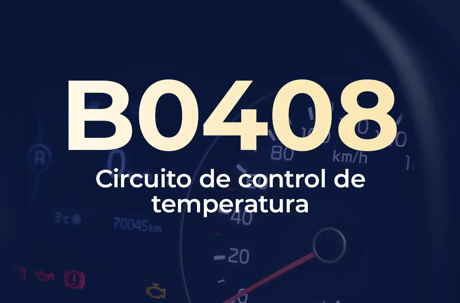 a large text overlay displaying the diagnostic trouble code "B0408" in light yellow, with the description "Circuito de control de temperatura" underneath in white, set against a dark blue, blurred background of a car's instrument cluster panel.
