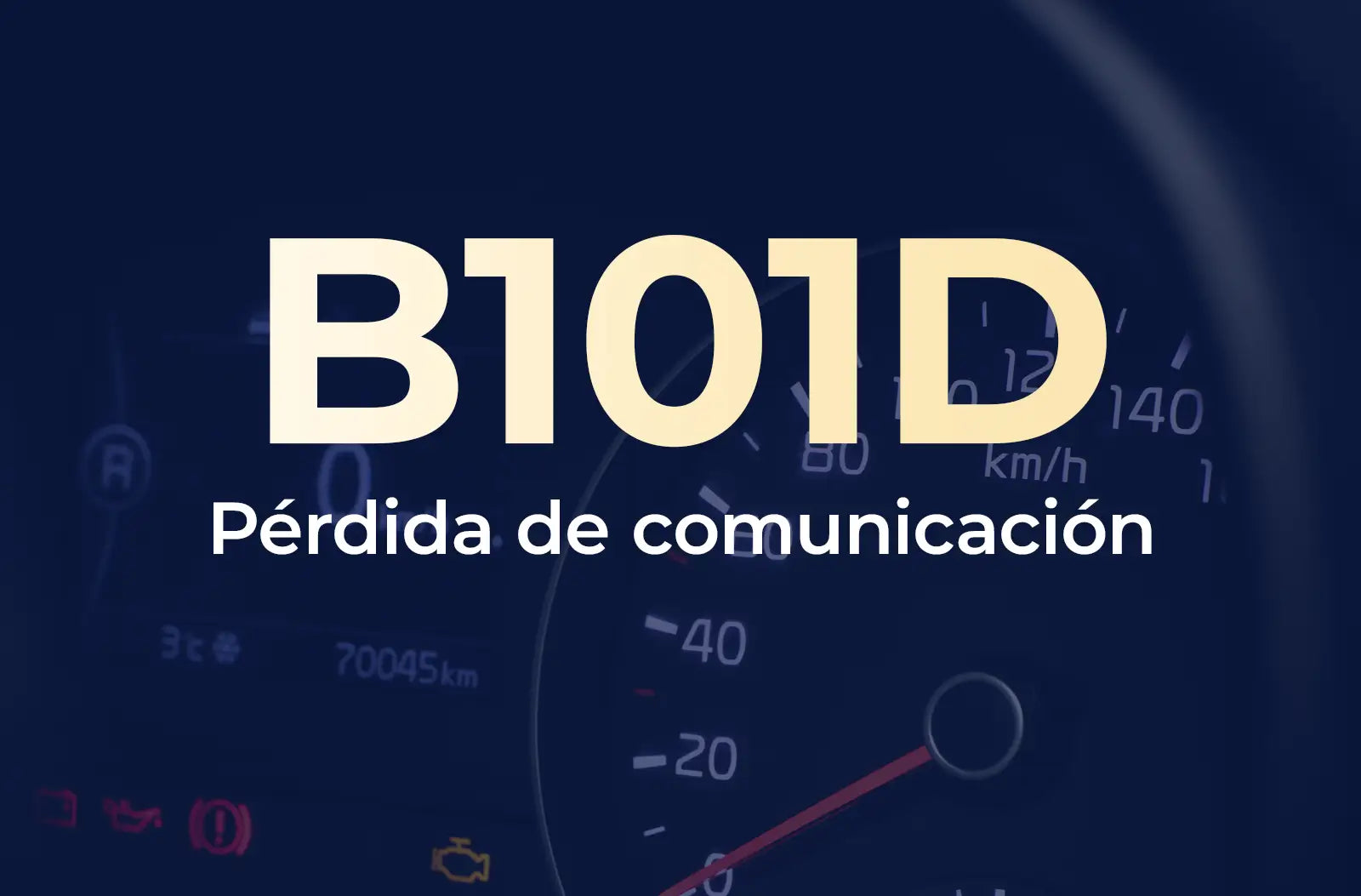 Una superposición de texto grande que muestra el código de diagnóstico de fallas "B101D" en amarillo claro, con la descripción "Pérdida de comunicación" debajo en blanco, sobre un fondo difuminado en azul oscuro del panel de instrumentos de un automóvil.