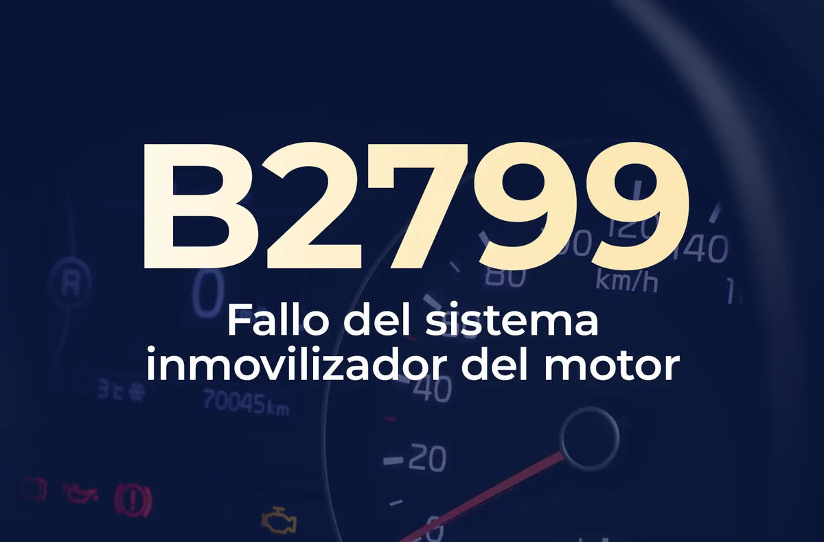 Muestra el código B2799 en amarillo y el texto "Fallo del sistema inmovilizador del motor" en blanco, sobre un fondo azul desenfocado del tablero del vehículo.