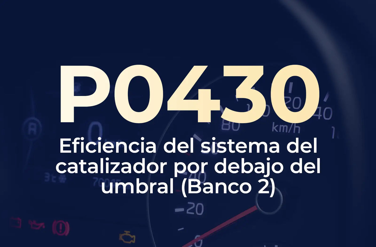 Muestra el código P0430 en amarillo y el texto "Eficiencia del sistema del catalizador por debajo del umbral (Banco 2)" en blanco, sobre el fondo azul desenfocado del tablero.