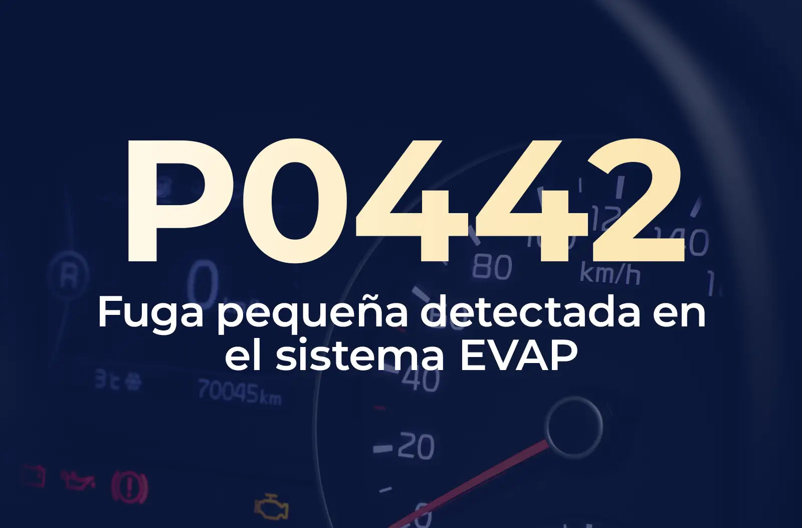 Muestra el código P0442 en amarillo y el texto "Fuga pequeña detectada en el sistema EVAP" en blanco, sobre el fondo azul desenfocado del tablero del vehículo.