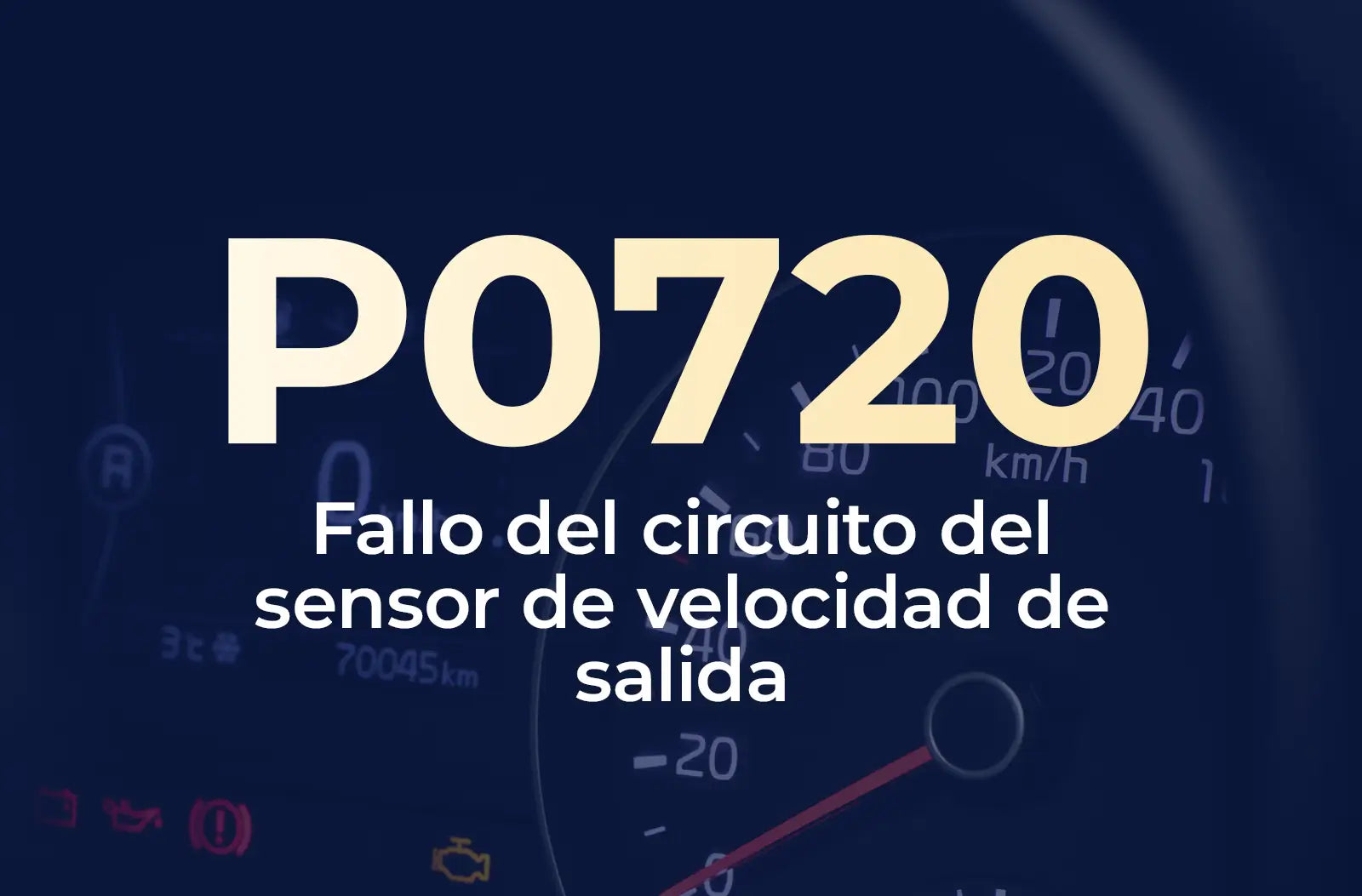 Muestra el código P0720 en amarillo y el texto "Fallo del circuito del sensor de velocidad de salida" en blanco, sobre el fondo azul desenfocado del tablero.