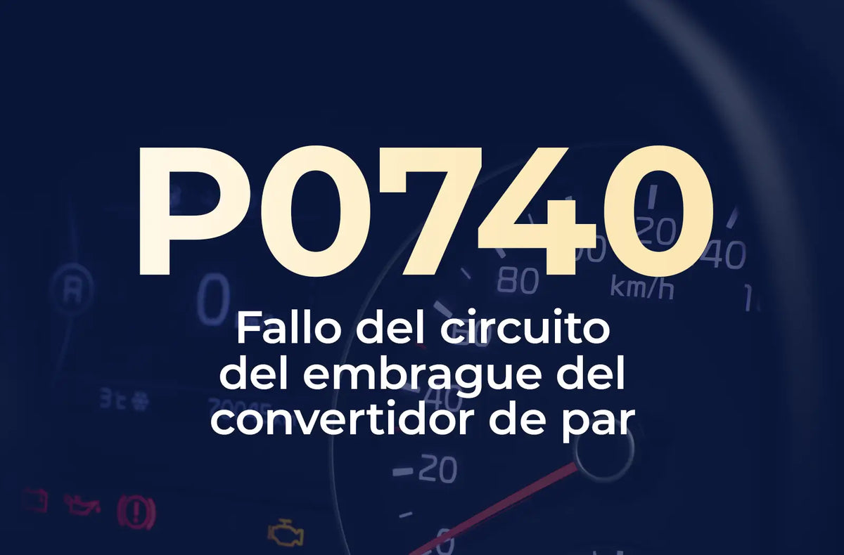 Muestra el código P0740 en amarillo y el texto "Fallo del circuito del embrague del convertidor de par" en blanco, sobre el fondo azul desenfocado del tablero.