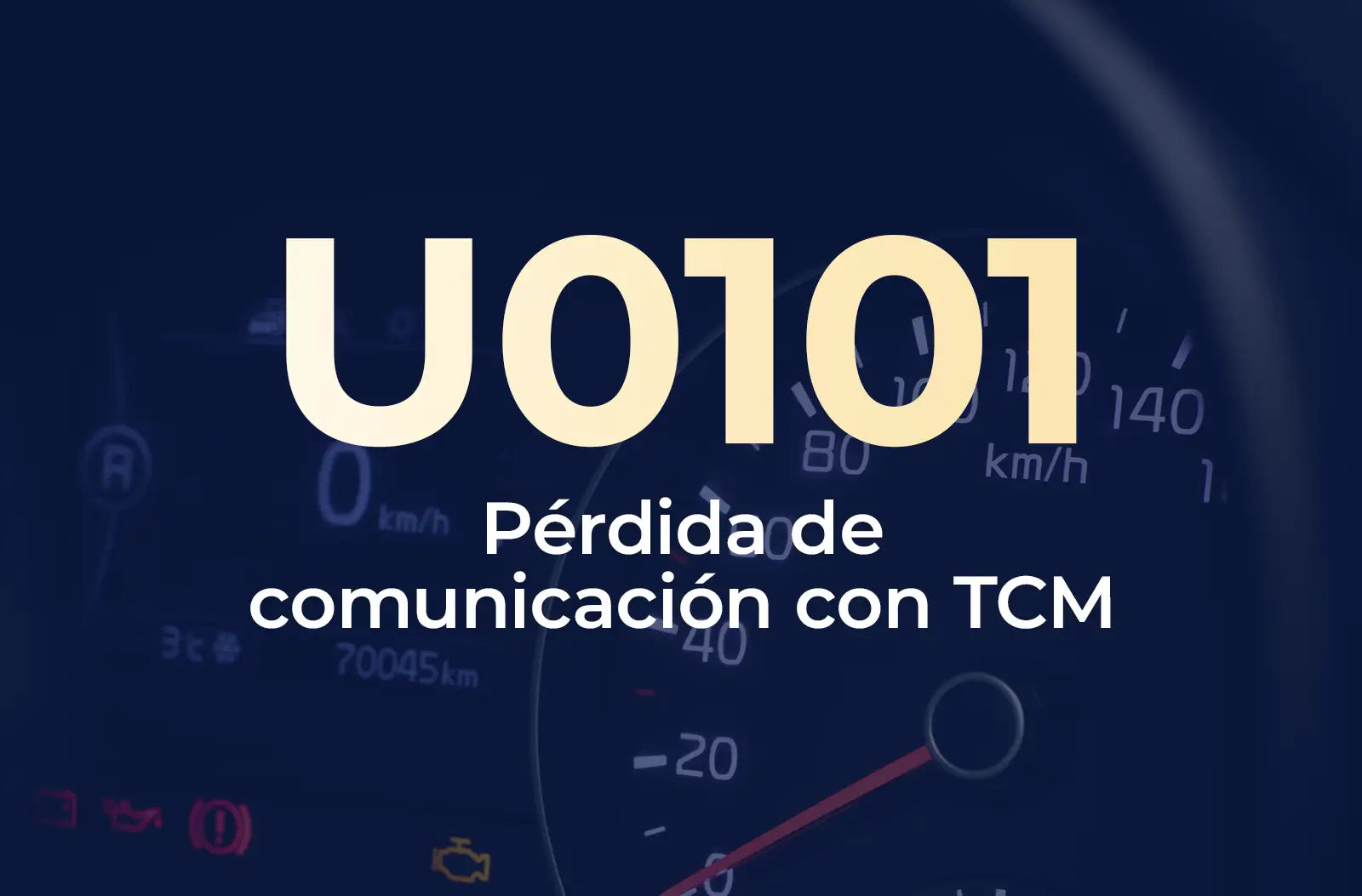 Muestra el código U0101 en amarillo y el texto "Pérdida de comunicación con TCM" en blanco, sobre el fondo azul desenfocado del tablero del vehículo.
